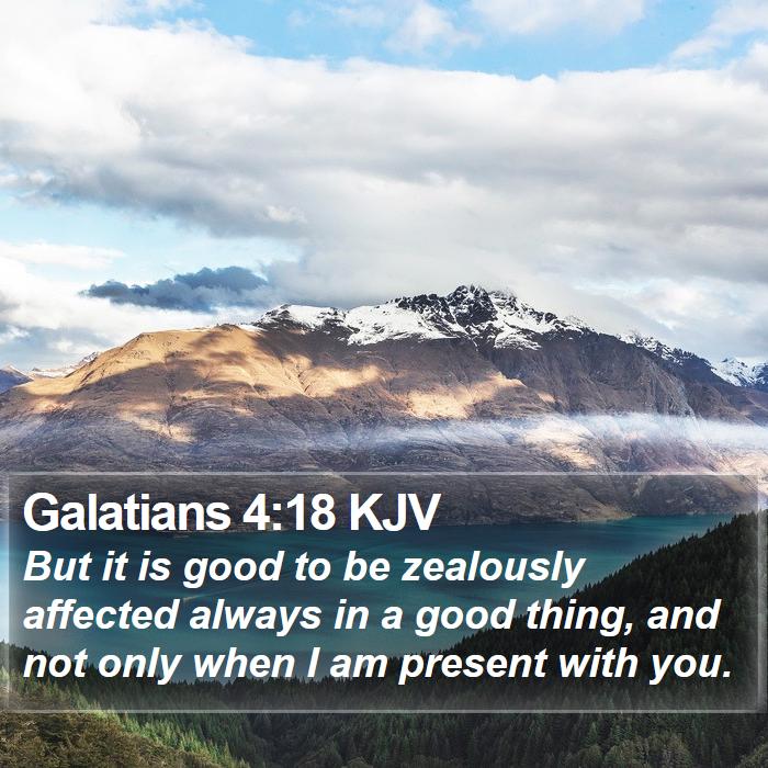 Galatians 4:18 KJV Bible Study