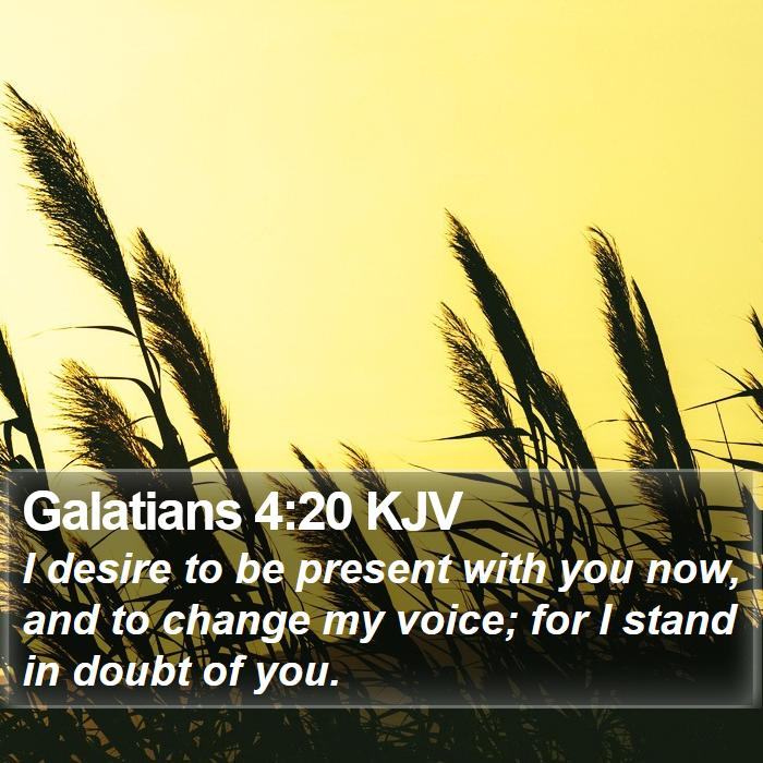 Galatians 4:20 KJV Bible Study