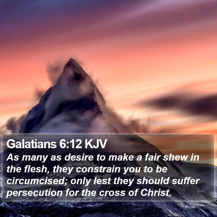 Galatians 6:12 KJV Bible Study