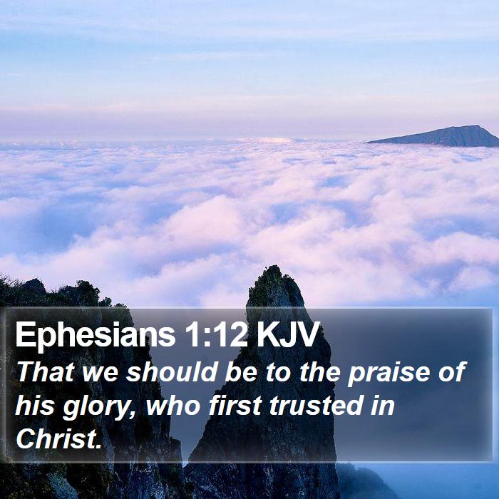 Ephesians 1:12 KJV Bible Study