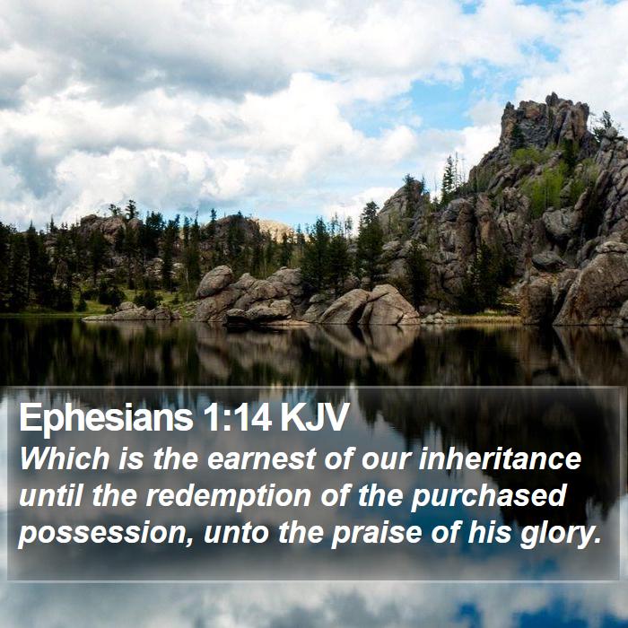 Ephesians 1:14 KJV Bible Study