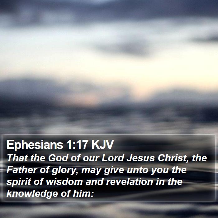 Ephesians 1:17 KJV Bible Study