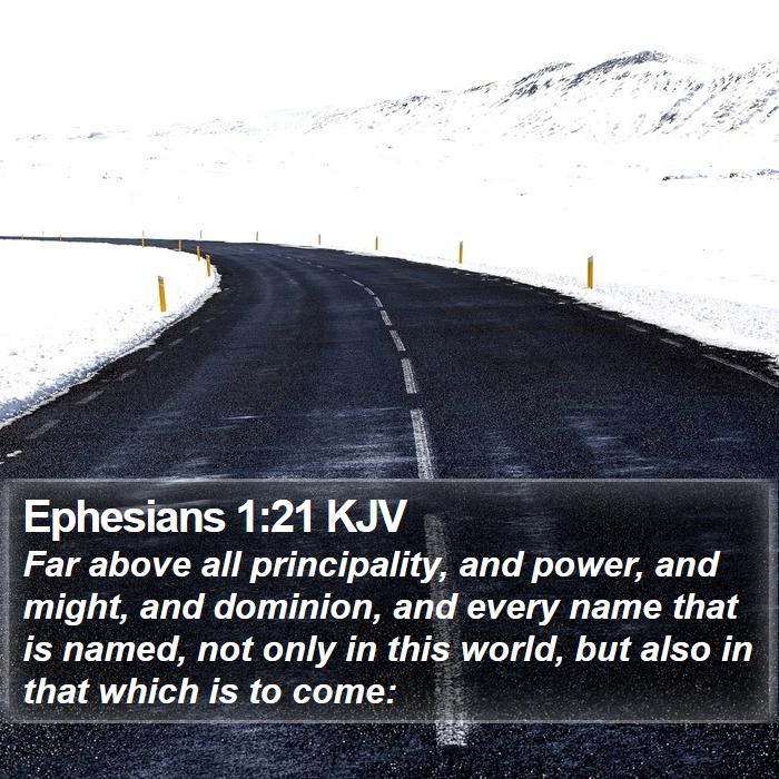 Ephesians 1:21 KJV Bible Study