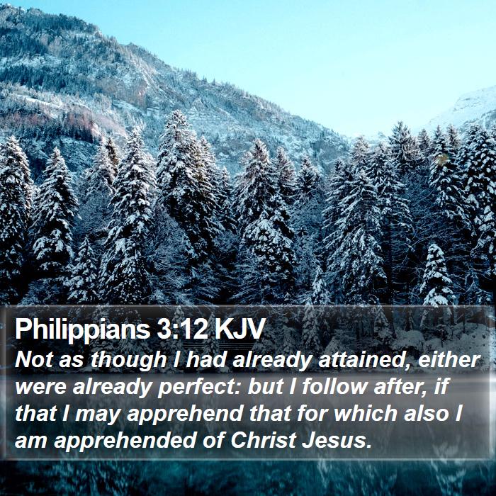 Philippians 3:12 KJV Bible Study