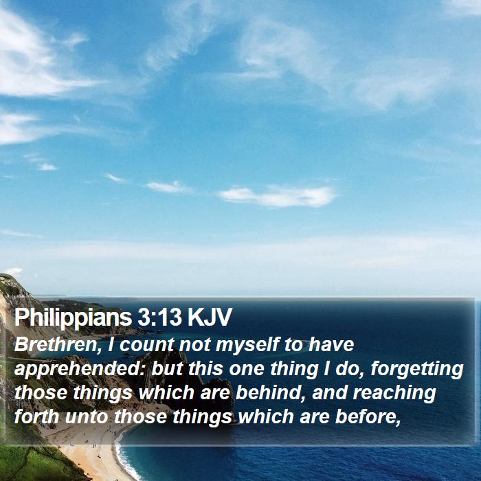 Philippians 3:13 KJV Bible Study