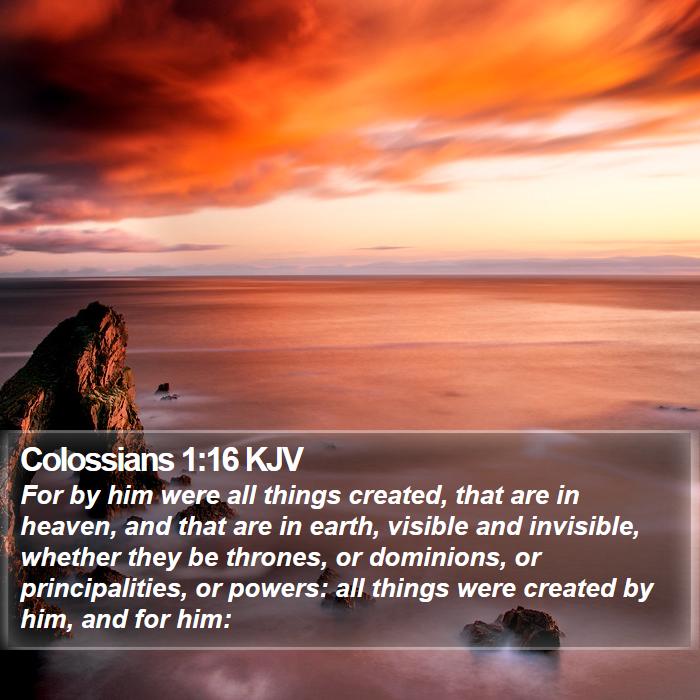 Colossians 1:16 KJV Bible Study