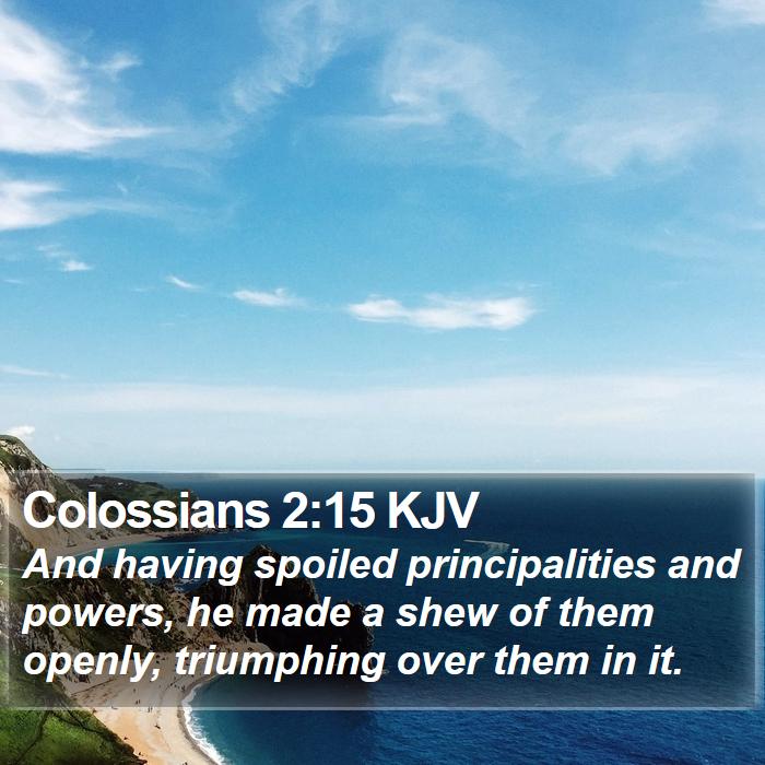 Colossians 2:15 KJV Bible Study