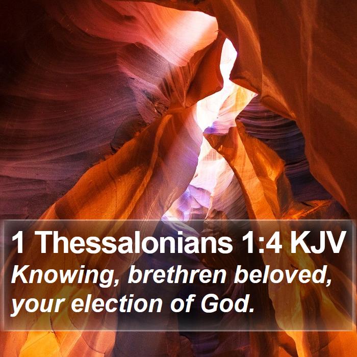 1 Thessalonians 1:4 KJV Bible Study