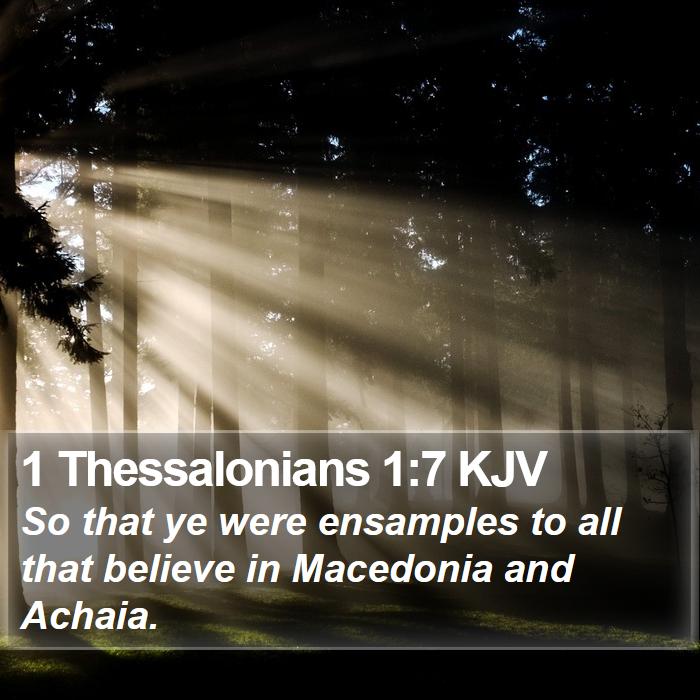 1 Thessalonians 1:7 KJV Bible Study