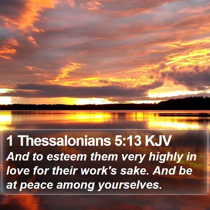 1 Thessalonians 5:13 KJV Bible Study