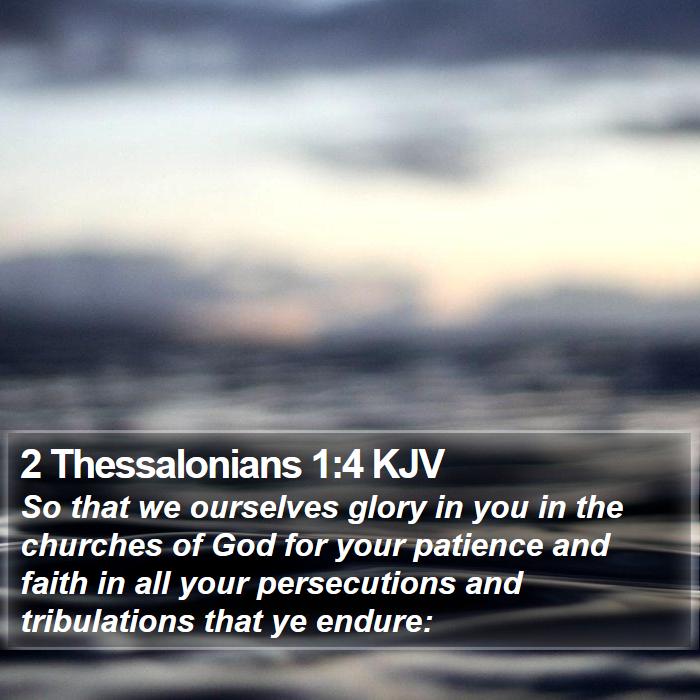 2 Thessalonians 1:4 KJV Bible Study