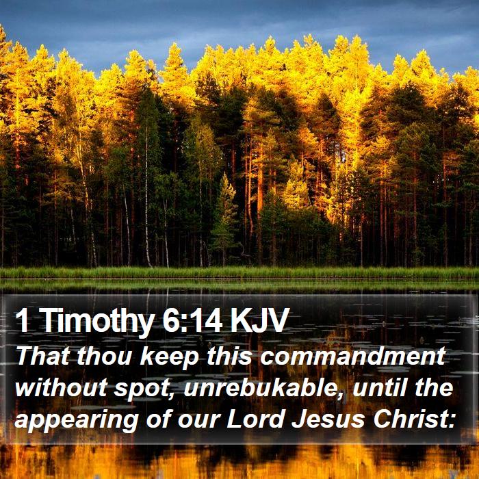 1 Timothy 6:14 KJV Bible Study