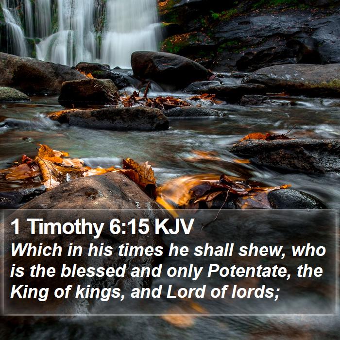 1 Timothy 6:15 KJV Bible Study