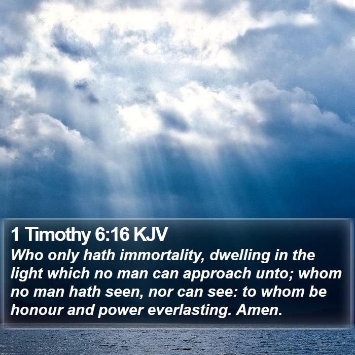 1 Timothy 6:16 KJV Bible Study