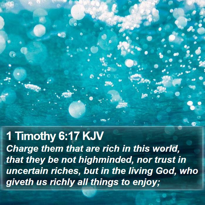 1 Timothy 6:17 KJV Bible Study