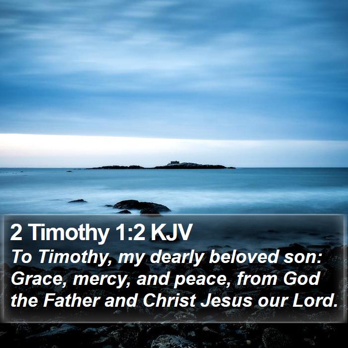 2 Timothy 1:2 KJV Bible Study