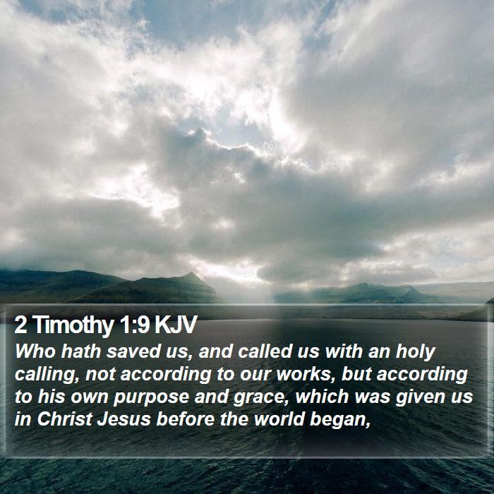 2 Timothy 1:9 KJV Bible Study