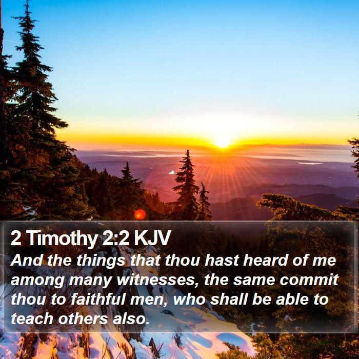 2 Timothy 2:2 KJV Bible Study