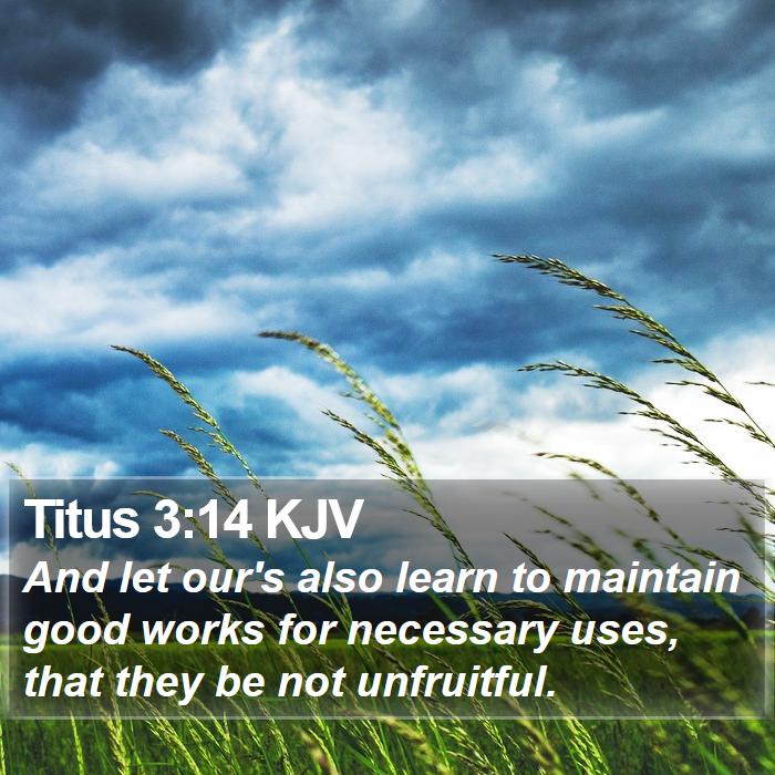 Titus 3:14 KJV Bible Study