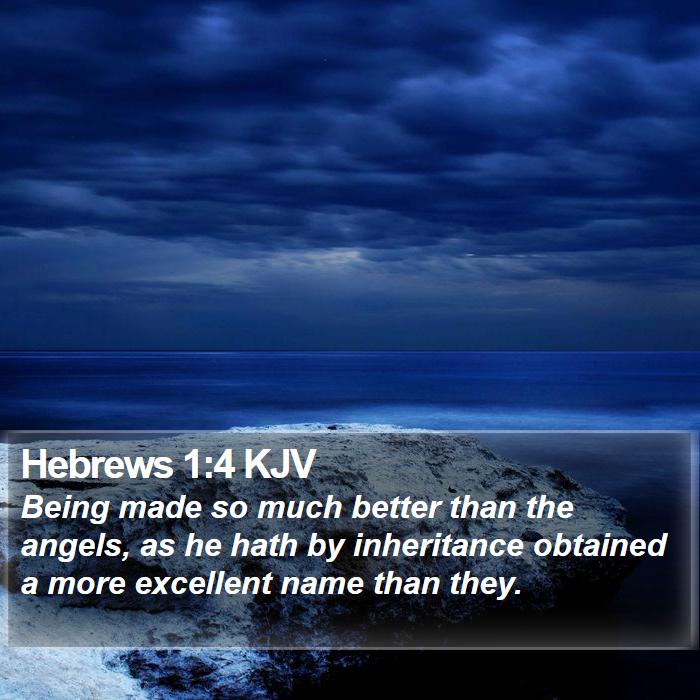 Hebrews 1:4 KJV Bible Study