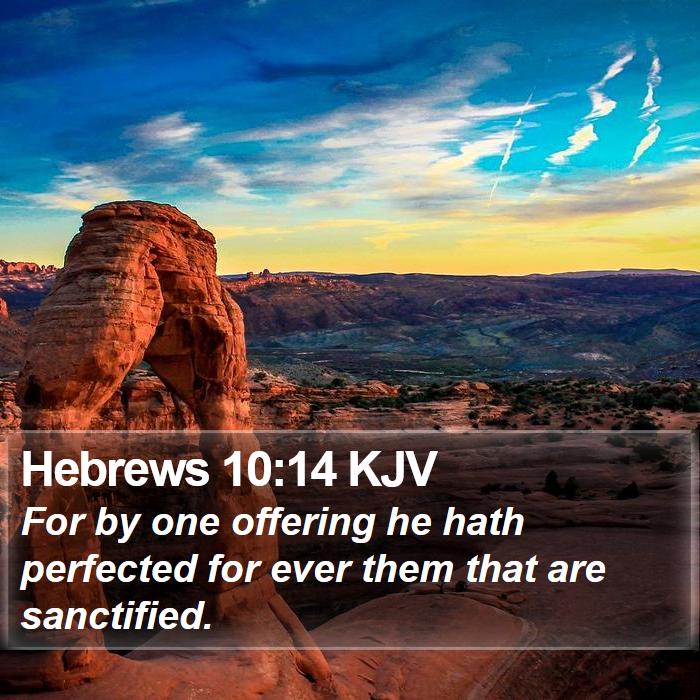 Hebrews 10:14 KJV Bible Study