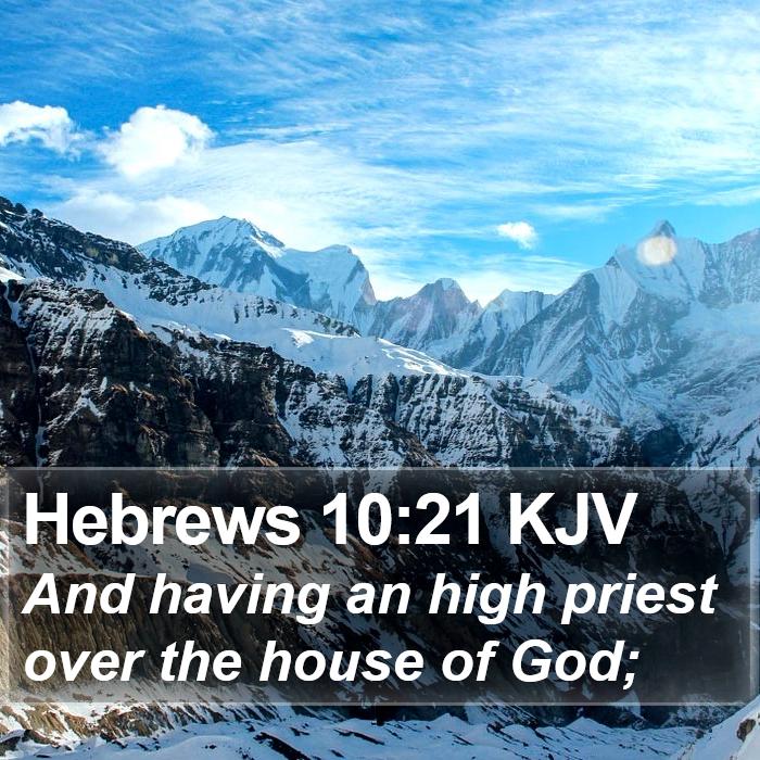 Hebrews 10:21 KJV Bible Study