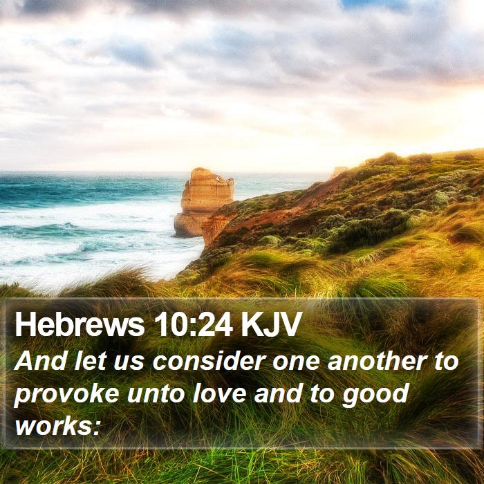 Hebrews 10:24 KJV Bible Study