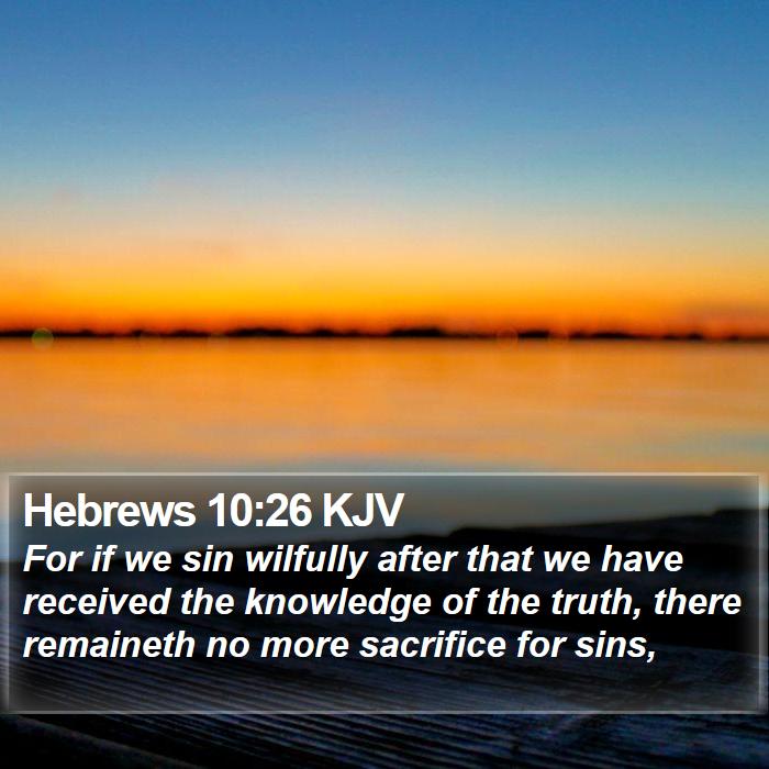 Hebrews 10:26 KJV Bible Study