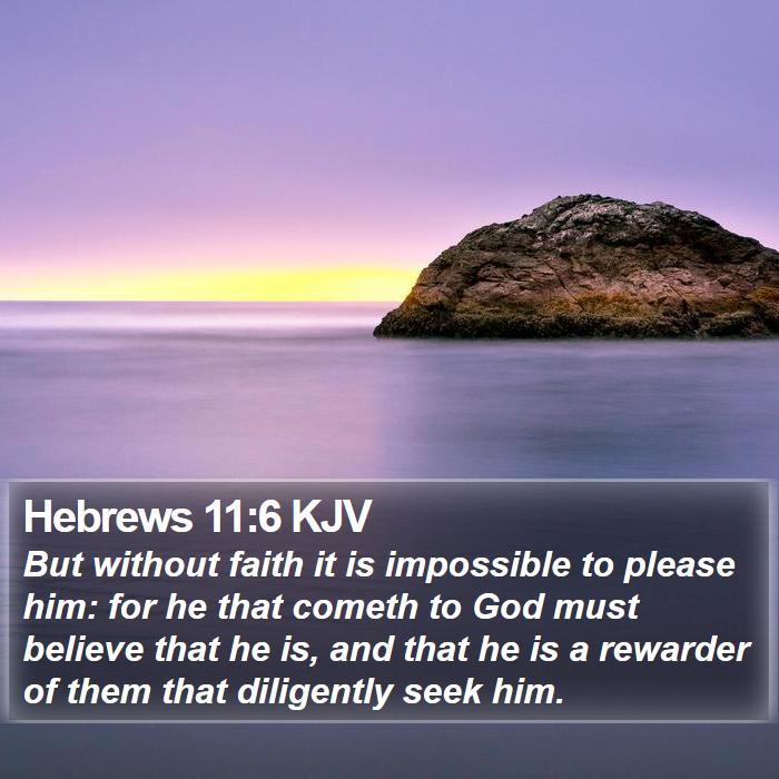 Hebrews 11:6 KJV Bible Study