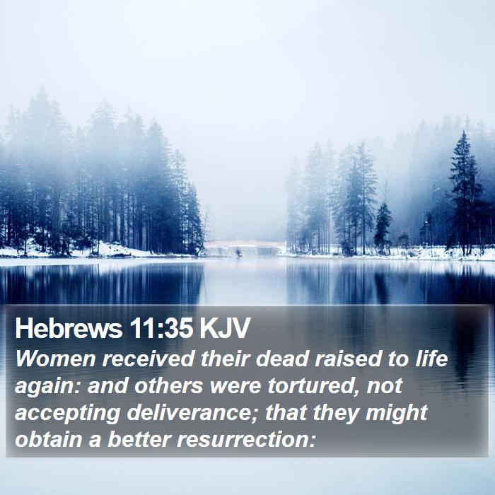 Hebrews 11:35 KJV Bible Study