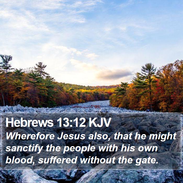 Hebrews 13:12 KJV Bible Study