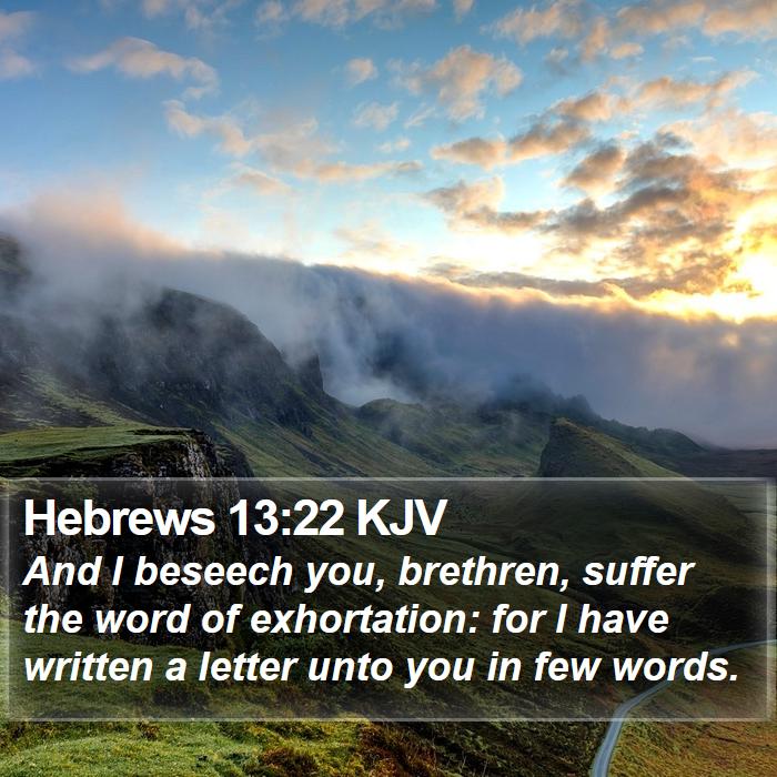 Hebrews 13:22 KJV Bible Study