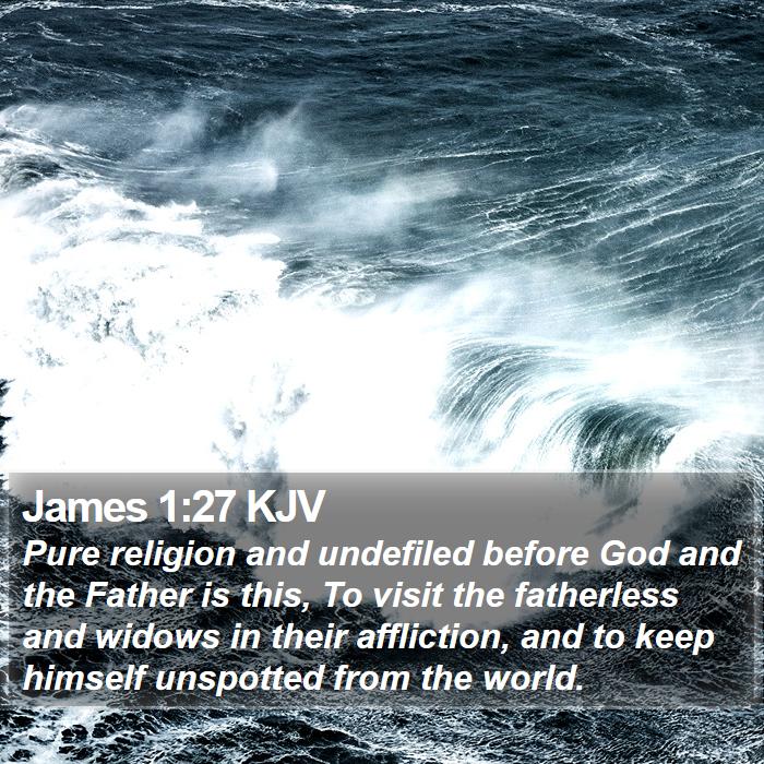 James 1:27 KJV Bible Study