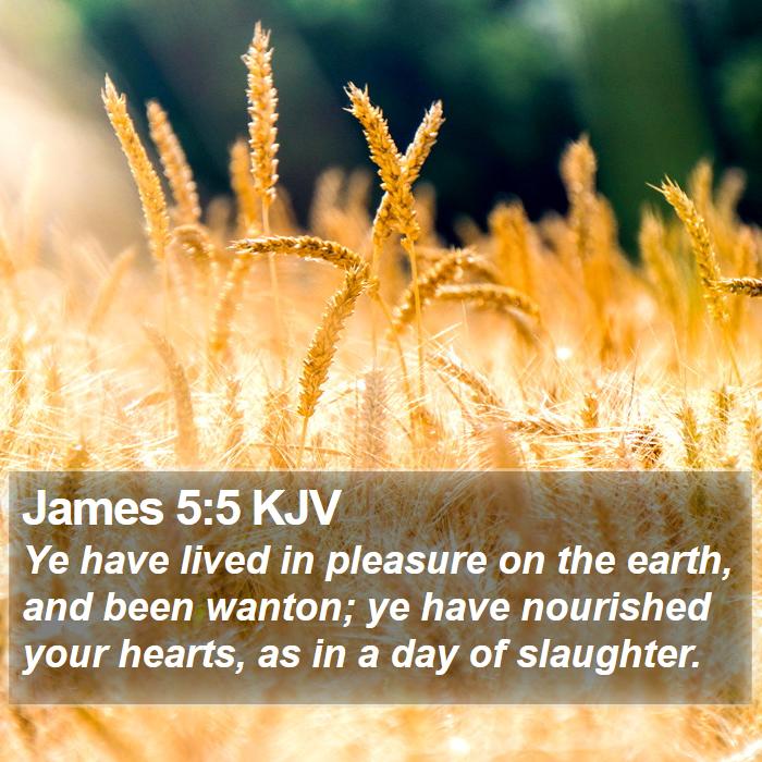 James 5:5 KJV Bible Study