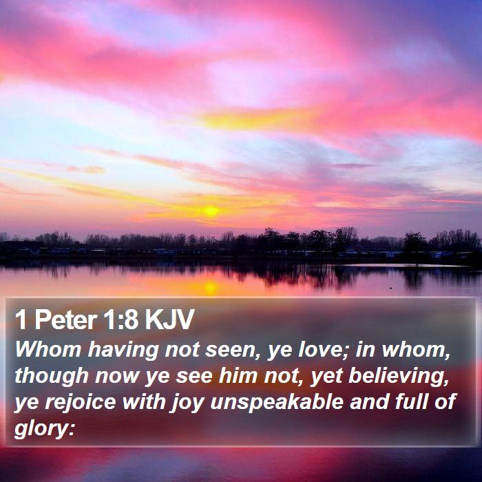 1 Peter 1:8 KJV Bible Study