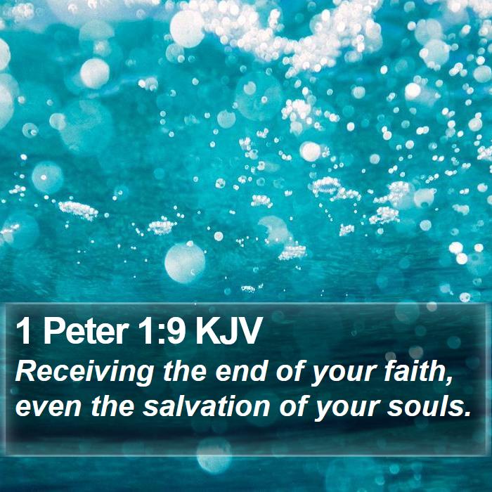 1 Peter 1:9 KJV Bible Study