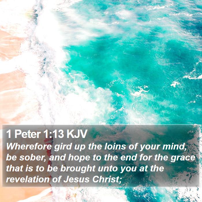 1 Peter 1:13 KJV Bible Study