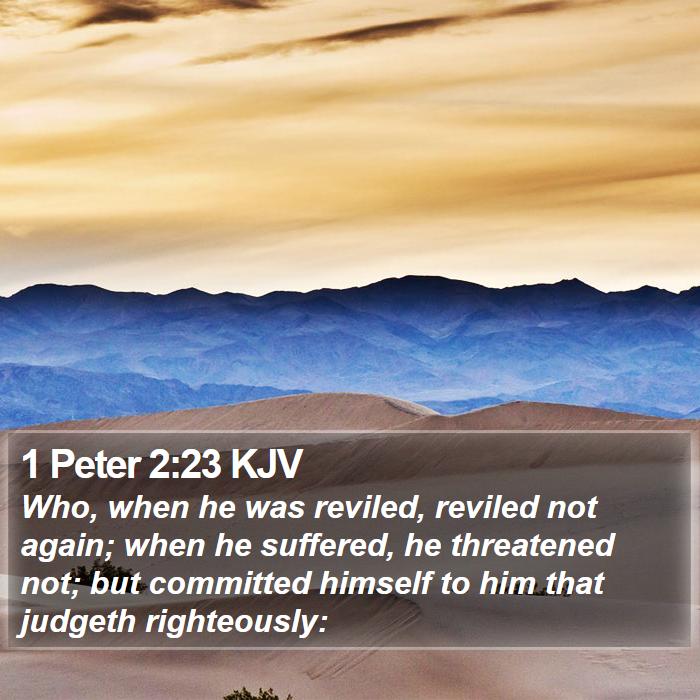 1 Peter 2:23 KJV Bible Study