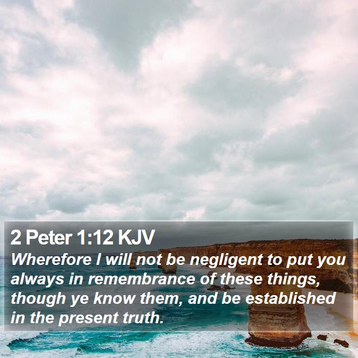 2 Peter 1:12 KJV Bible Study