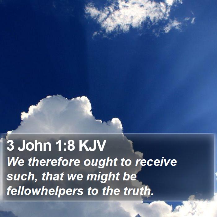 3 John 1:8 KJV Bible Study