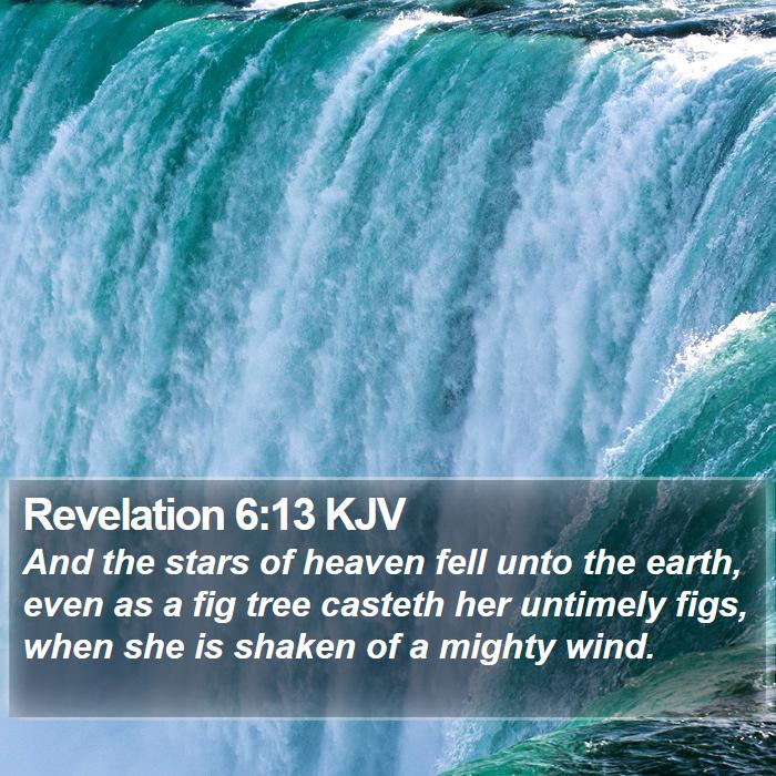 Revelation 6:13 KJV Bible Study